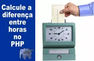 Calcular a diferença entre horas utilizando PHP