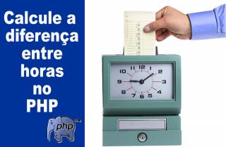 Calcular a diferença entre horas utilizando PHP